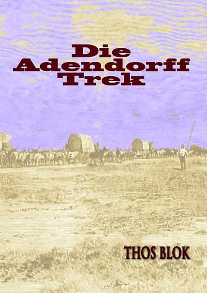 Die Adendorff-Trek deur Thos Blok.