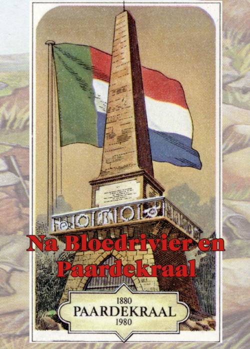 Na Bloedrivier en Paardekraal deur JA Smith