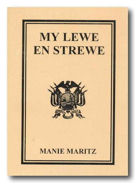 My Lewe en Strewe deur Genl Manie Maritz 1939 (onbekende  herdrukte kopie)