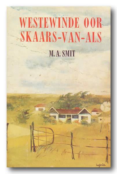 Westewinde oor Skaars-van-als deur MA Smit