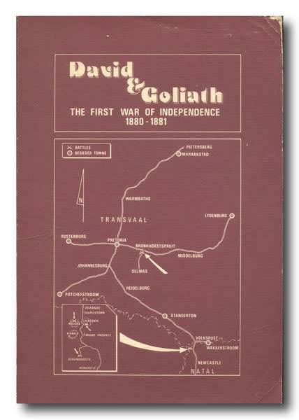David & Goliath - The First War of Independence 1881-1881 by Geo. R Duxbury (1981)