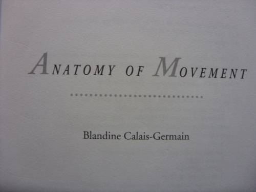 Anatomy of Movement by Blandine Calais-Germain - postage included