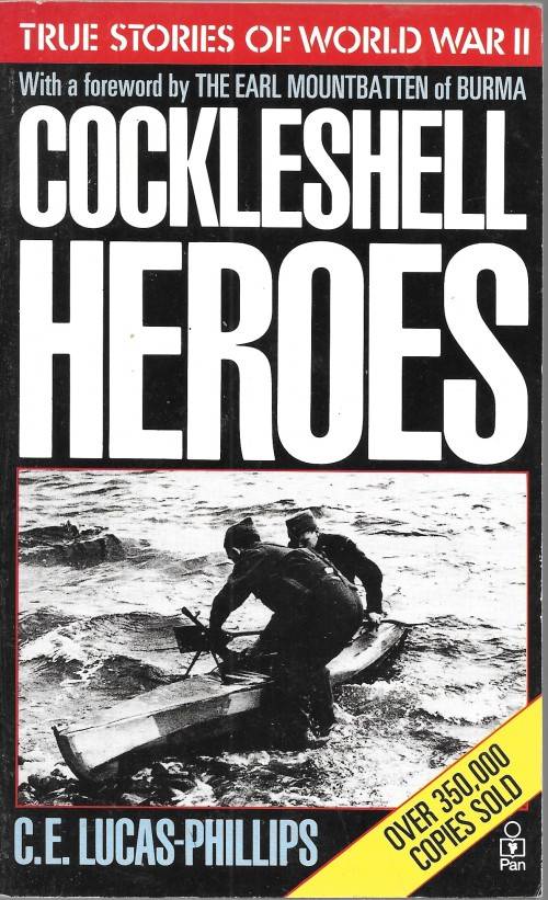 Cockleshell Heroes-The Story of the Small Boat Commandos` Most Daring Raid