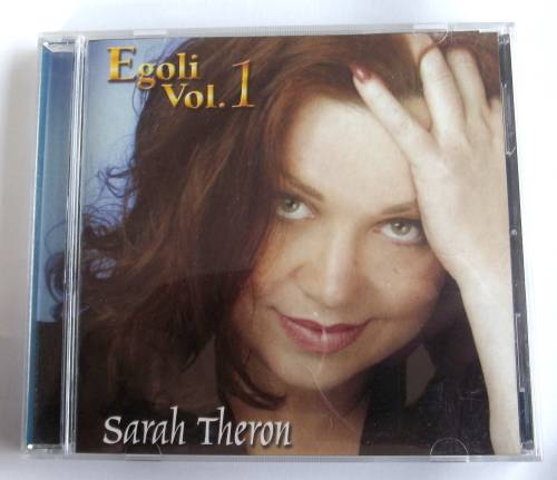 Egoli Vol.1, Sarah Theron. 2002, 12 Tracks.