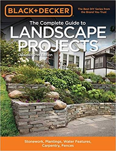 Black and Decker The Complete Guide to Landscape Projects,