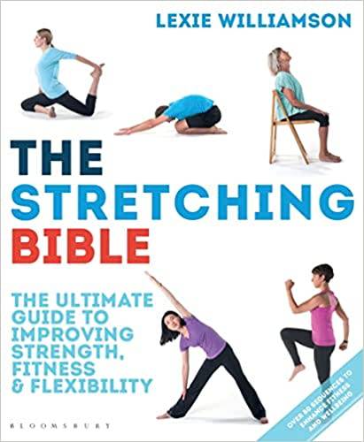 The Stretching Bible: The Ultimate Guide to Improving Fitness and Flexibility  eBook