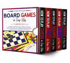 How to Play Board Games In Easy Way 5 Books in 1: A Complete Guide for Beginners Players!Basics, Gam