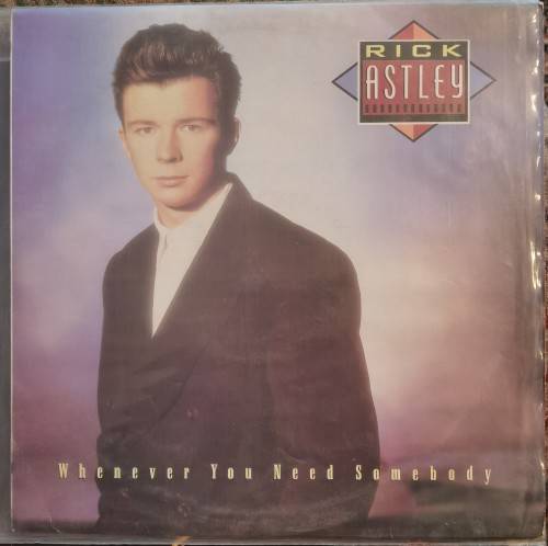 Rick Astley  Whenever You Need Somebody (Vinyl) RCAC1067 Media VG+, Sleeve VG +