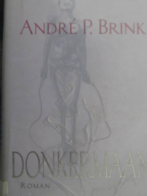 Donkermaan (Roman) deur Andre P Brink