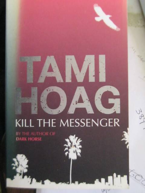 Kill the messenger by Tami Hoag