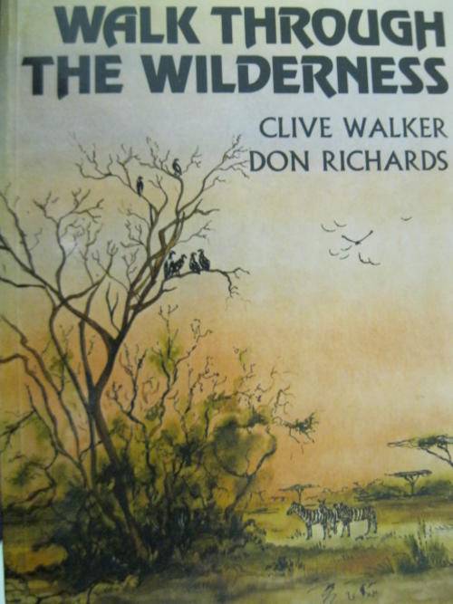 Walk through the wilderness by Clive Walker and Don Ricards