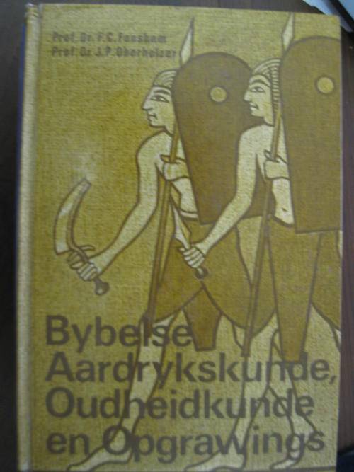 Bybelse aardrykskunde oudheidkunde en opgrawings deur Prof Dr F C Fensham en Prof Dr JP Oberholzer