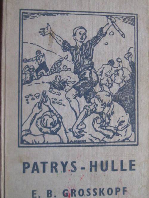 Patrys-Hulle deur E B Grosskopf