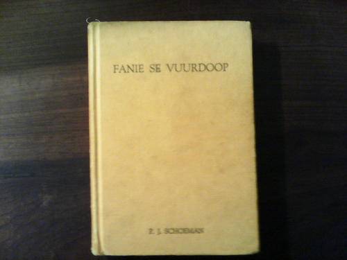 Fanie se vuurdoop deur P.j.Schoeman