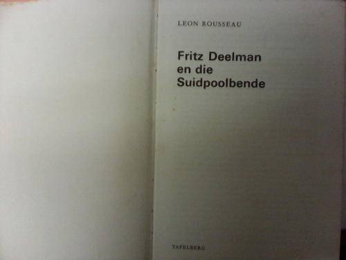 Fritz Deelman en die suidpoolbende deur Leon Rousseu