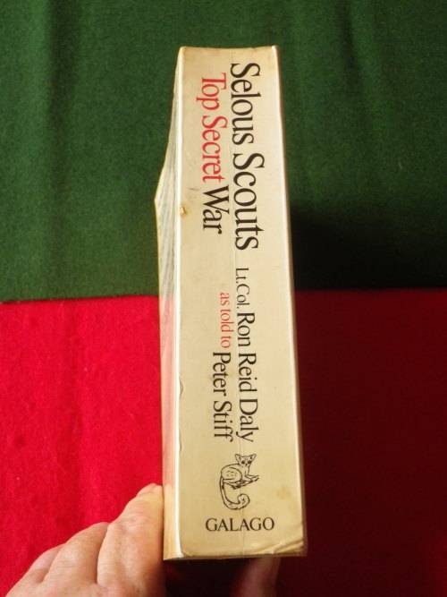 RHODESIA - SELOUS SCOUTS TOP SECRET WAR PAPERBACK - SIGNED BY LT. COL. RON REID DALY.  - HAS FOXING