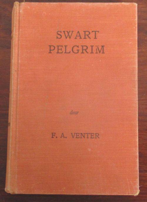 Swart Pelgrim deur F.A. Venter