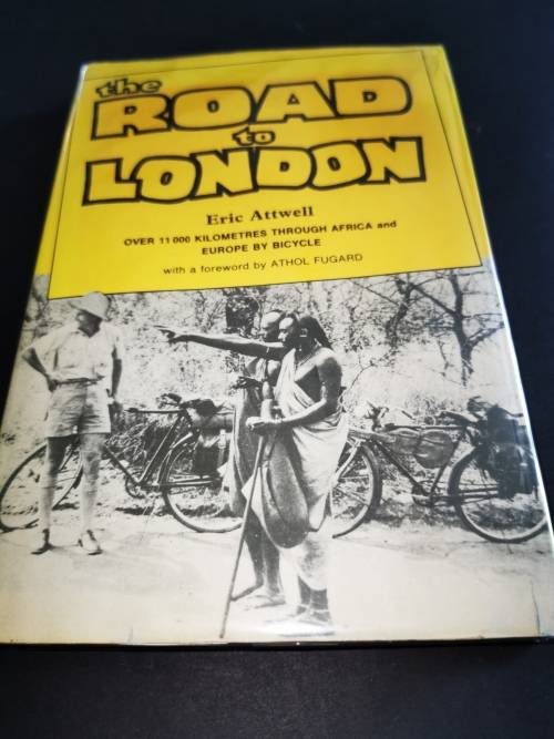 The Road to London by Eric Atwell with forward by Athol Fugard ``SIGNED``
