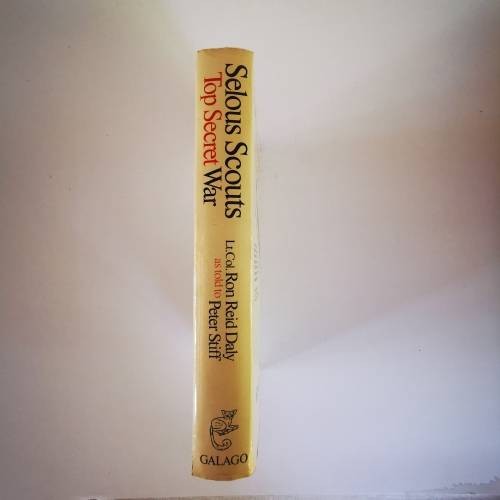 Selous Scouts Top Secret War by Lt.Col Ron Reid Daly as told to Peter Stiff