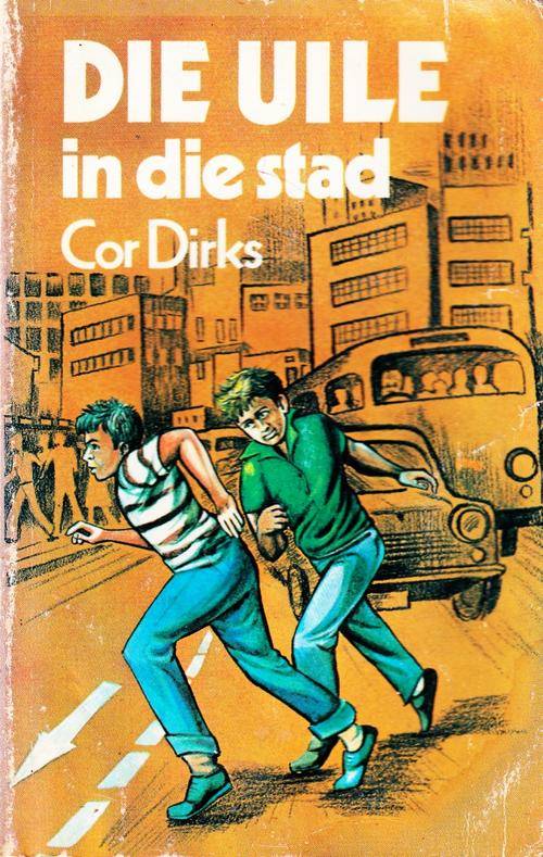 DIE UILE IN DIE STAD - COR DIRKS(SAGTE BAND)