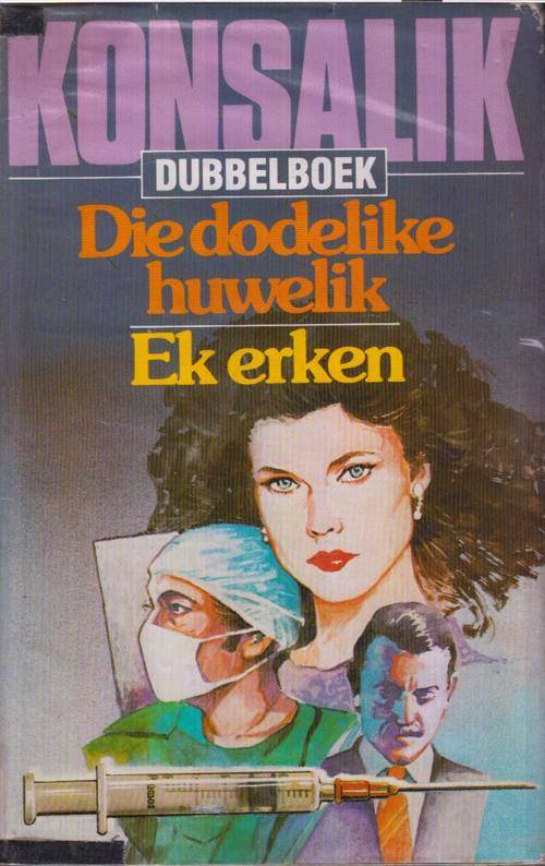 KONSALIK - DIE DODELIKE DRIEHOEK/EK ERKEN