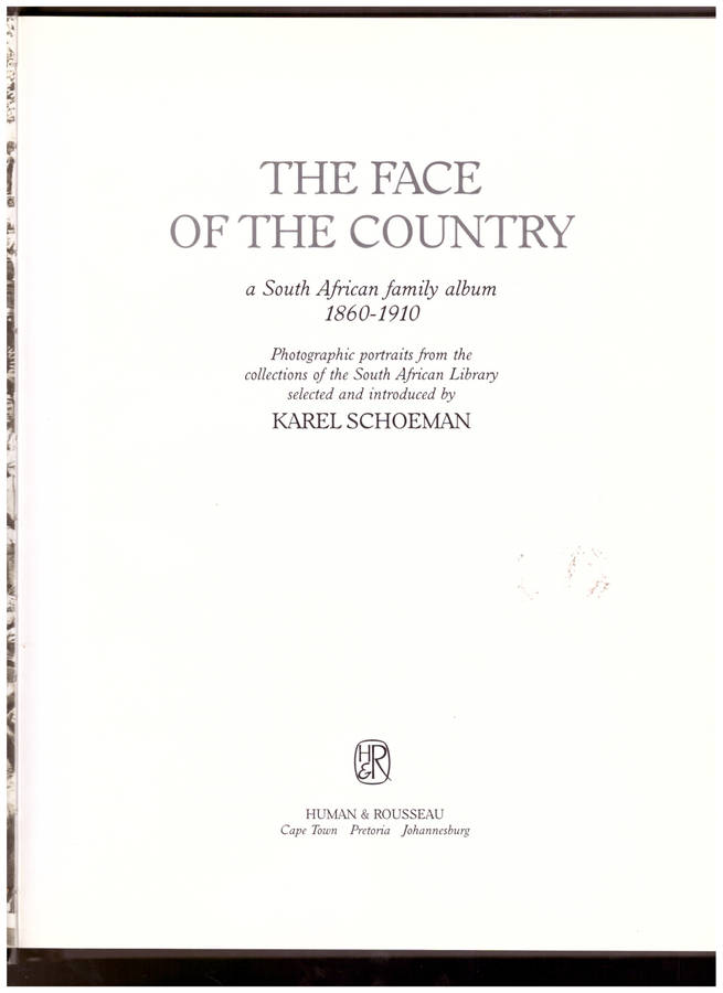 THE FACE OF THE COUNTRY: A SOUTH AFRICAN FAMILY ALBUM 1860-1910 by KAREL SCHOEMAN