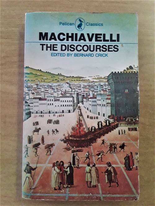 MACHIAVELLI: THE DISCOURSES - Bernard Crick