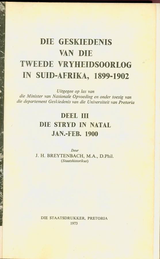 Geskiedenis van die Tweede Vryheidsoorlog 1899 - 1902 Breytenbach Vol III FIRST EDITION 594 pages
