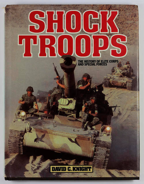 Shock Troops The History of Elite Corps and Special Forces DC Knight Good Hard Cover Book