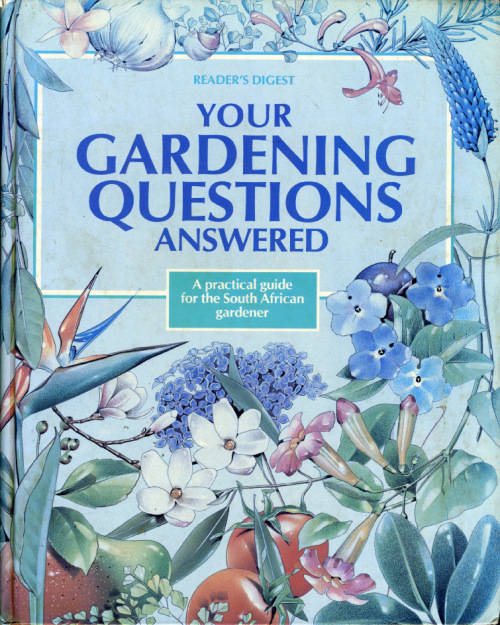 [B:2:S:CC]-Your Gardening Questions Answered. A practical guide for the South African gardener.