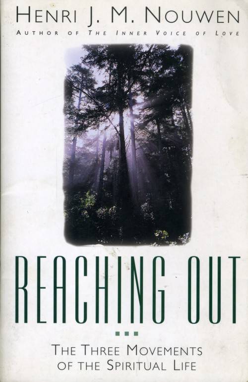 [B:2:S:CC]-Reaching Out. The Three Movements of the Spiritual Life. - Henri JM Nouwen