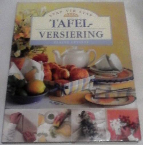 Stap vir Stap Tafel-Versiering Elaine Levitte 1996  (hardcover)