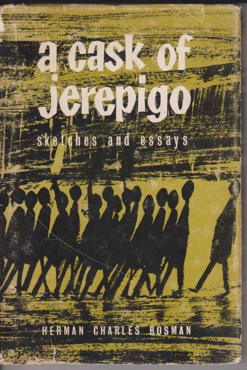 Cask of Jerepigo sketches and essays  by Herman C BOSMAN First edition