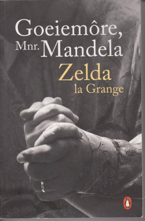 Goeie more, Mnr Mandela deur Zelda l La Grange, Nelson Mandela se regterhand vir jare.