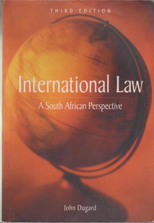International Law a South African perspective, by John Dugard