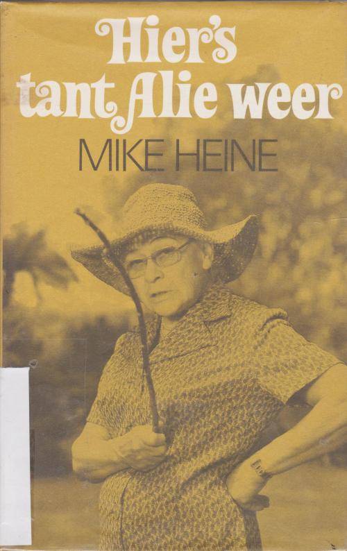 Hiers Tant Alie weer deur Mike Heine  gegrond op Mike Heine se radioverhale