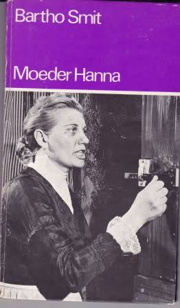 Moeder Hanna deur Barto Smit  Boereoorlog  drama