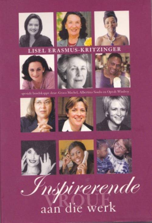 Inspirerende vroue aan die werk deur Lisel Erasmus-Kritzinger  52 persoonlike en lewenservarings