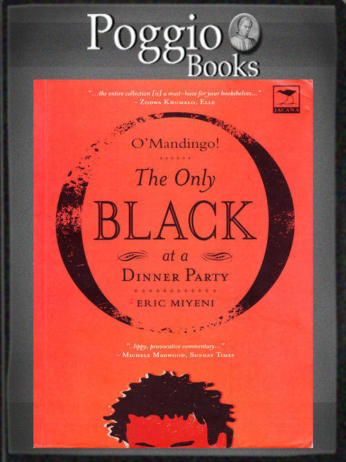 O'Mandingo The only Black at a Dinner Party by Miyeni, Eric