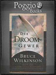 Droomgewer deur Bruce Wilkinson