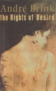 Rights of Desire by Andre Brink Novel FIRST EDITION