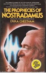 Prophecies of Nostradamus translated by Erika Cheetham  Visionary glimpses