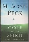 Golf and the Spirit lessons for the journey by M Scott Peck.