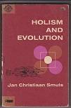 Holism and evolution by Jan Christiaan Smuts .