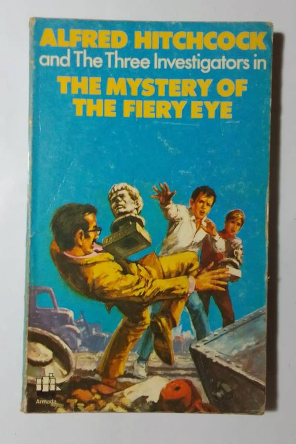The mystery of the fiery eye-By: Alfred Hitchcock and the three investigators
