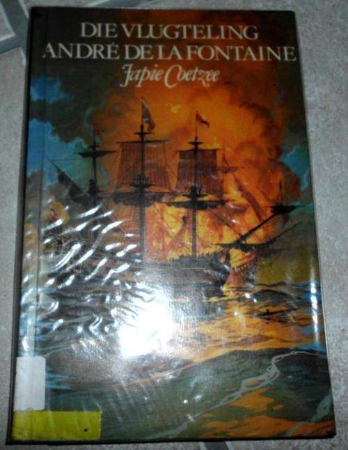 Die vlugteling Andre de la Fontaine - Japie Coetzee - eerste uitgawe 1989
