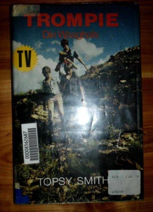 Trompie Die Waaghals - Topsy Smith - 2de uitgawe , 1ste druk 1984