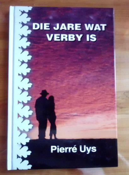 Die jare wat verby is - Pierre Uys