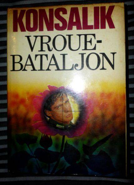Vrouebataljon deur Heinz G. Konsalik