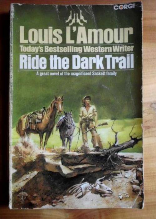 RIDE THE DARK TRAIL-  Louis L'Amour